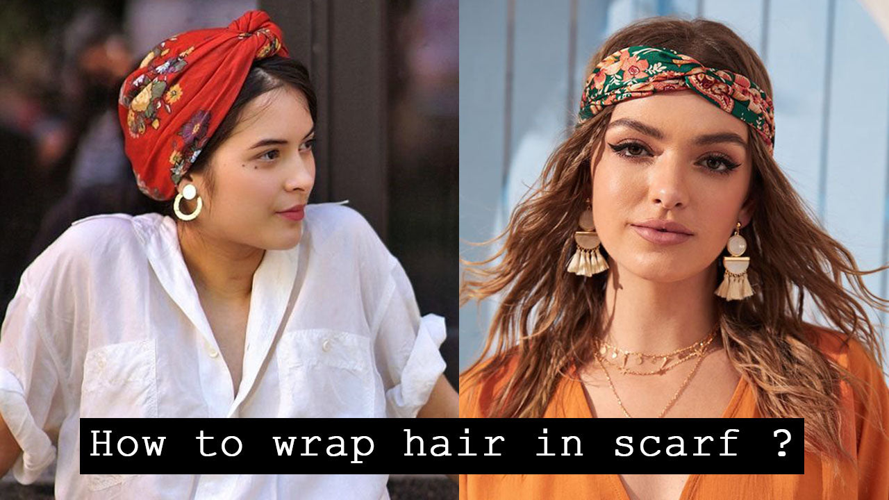 How to wrap hair in scarf ?